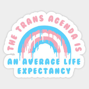 the trans agenda Sticker